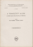 Kol-Machay: A termesztett algák-M.o. kultúrflórája I.k.virágtalanok 7.füzet