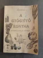 Temesvári Gabriella - A gyógyító konyha (egyszerűen, olcsón, jót, egészségeset)