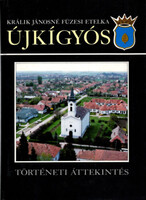 Králik Jánosné Füzesi Etelka: Újkígyós - Történeti áttekintés