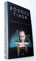 Bödőcs Tibor: Addig se iszik