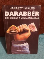 Darabbér - Egy munkás a munkásállamban - Ritka - Haraszti Miklós - 1989