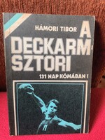 A Deckarm-sztori - 131 nap kómában! - Hámori Tibor - illusztrált