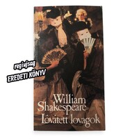 Shakespeare: Lóvá tett lovagok · eredeti Európa kiadás
