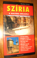 Szíria - a kultúra bölcsője Rozvány György