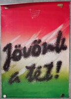 Plakát "Jövőnk a tét!"