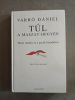 Varró Dániel - Túl a Maszat-hegyen - Muhi Andris és a pacák birodalma - Magvető,2003