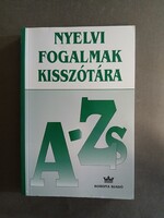 Kugler Nóra, Tolcsvai Nagy Gábor - Nyelvi fogalmak kisszótára A-Zs - Korona kiadó,2000 jó állapotú