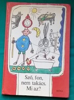 Varga Ferencné: Sző, fon, nem takács. Mi az?> Gyermek- és ifjúsági irodalom >  Foglalkoztatókönyv