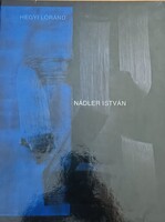HEGYI LÓRÁND: NÁDLER ISTVÁN Dedikált könyv!