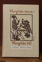 Hargitán innen - Hargitán túl/Székely népi humor