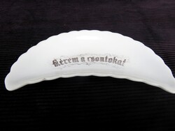 Régi Porcelán Csontos Tálka-Tányér "Kérem a Csontokat"