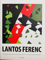 LANTOS FERENC (1929-2014) Művészeti album 2006.