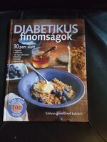 Diabetikus finomságok 30 perc alatt/Több mint 100 recept/A/4-es