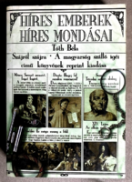 Tóth Béla: Híres emberek híres mondásai - A magyarság szállóigéi - reprint kiadás