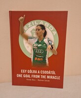 Egy ​gólra a csodától / One goal from the miracle dedikált