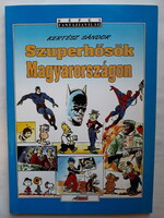 Kertész Sándor - Szuperhősök Magyarországon - DEDIKÁLT!!!