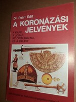 1991.Dr. Petri Edit -  ﻿A koronázási jelvények - A kard, a jogar, az országalma és a palást könyv