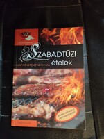 Szabadtűzi ételek -Grill-Bográcsos ételek -Szakácskönyv.
