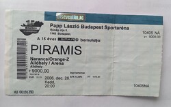Piramis 2006.dec. 26. Budapest Sportaréna - koncertjegy