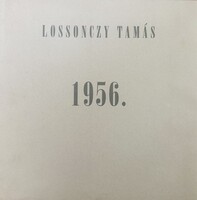 LOSSONCZY TAMÁS (1904-2009):1956.Sorszámozott,aláírt művészeti album30/100. számú