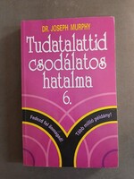 Dr. Joseph Murphy - Tudatalattid csodálatos hatalma 6.
