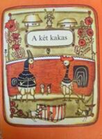 A ​két kakas Ukrán népdalok és mesék llusztrálta: Volodimir Golozubov