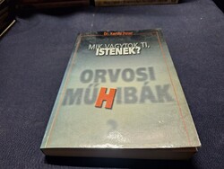 Dr. Kende Péter: Mik vagytok ti, istenek? Orvosi műhibák 2. 1490.-Ft