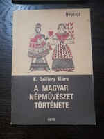 K.Csilléry Klára-A Magyar Népművészet Története 1979.Dedikált
