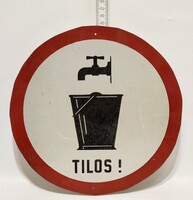 Nem ivóvíz "Tilos!" festett figyelmeztető fémtábla (3689)