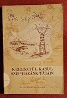 Keresztül-kasul szép hazánk tájain – DISZ Úttörőmozgalom, retro ifjúsági könyv