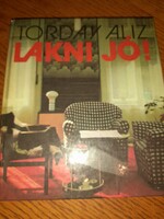 Torday Aliz által írt, "Lakni jó!"
