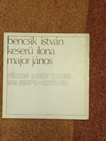 Bencsik István/ Keserű Ilona/ Major János kiállítás meghívó, brossúra 1969