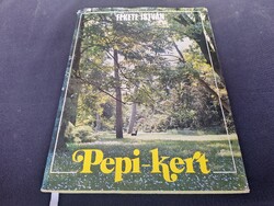 Fekete István: Pepi-kert.   A szarvasi arborétum története és leírása. 12900.-Ft