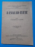 Vásárhelyi János-A család élete 1932 Kolozsvár
