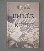 Bán Béla : Emlék(fény)képek - dedikált magánkiadás