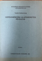 Dr. Kovács Attila (szerk.), Demény Judit, Kósa Levente, Kullmann László: Gépészmérnöki alapismeretek - Példatár