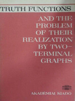Ádám András: Truth Functions and the Problem of Their Realization by Two-Terminal Graphs