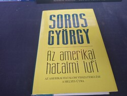 Soros György: Az amerikai hatalmi lufi.   1750.-Ft