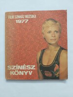 Film Színház Muzsika 1977 SZÍNÉSZKÖNYV