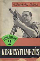 Vásárhelyi István: Keskenyfilmezés