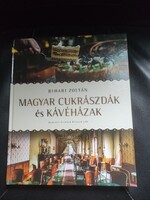 Magyar Cukrászdák és Kávéházak-Bihari Zoltán /Album méretű.