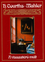 H. Courths-Mahler: A visszatérő múlt