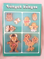 Lányok könyve - Ruttkai Éva - Móra Ferenc Ifjúsági Könyvkiadó - 1983