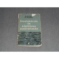Dr. Kovács István, Dr. Zsoldos Lehel - Diszlokációk és képlékeny alakváltozás