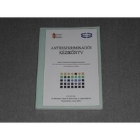 Dr. Kaltenbach Jenő, Dr. Muhi Erika, Dr. Udvari Márton - Antidiszkriminációs kézikönyv