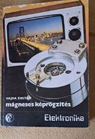 Vajda Zoltán: Mágneses képrögzítés – Elektronika sorozat