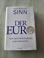 Hans-Werner Sinn Der Euro von der Friedensidee zum zankapfel német nyelvű könyv