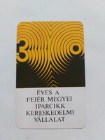 FEJÉR MEGYEI IPARCIKK KERESKEDELMI VÁLLALAT  kártyanaptár 1981-  30 éves
