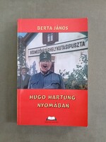 Berta János - Hódmezővásárhelykutasipuszta - Hugo Hartung nyomában, Helios - DEDIKÁLT