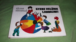 1982. Vámos Károlyné - Gyere velünk labdázni ! sport mozgás testnevelés könyv a képek szerint SPORT